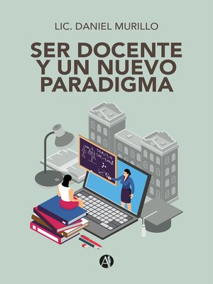 cover image of Ser docente y un nuevo paradigma